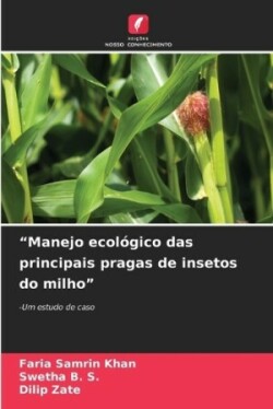 "Manejo ecológico das principais pragas de insetos do milho"