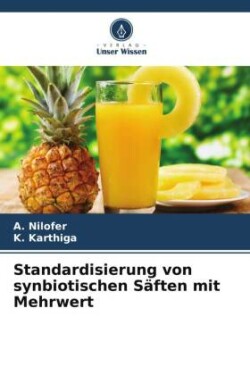 Standardisierung von synbiotischen Säften mit Mehrwert