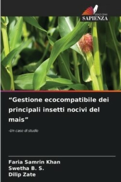 "Gestione ecocompatibile dei principali insetti nocivi del mais"