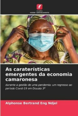 As caraterísticas emergentes da economia camaronesa