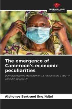 emergence of Cameroon's economic peculiarities