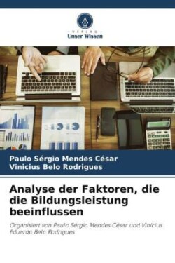 Analyse der Faktoren, die die Bildungsleistung beeinflussen