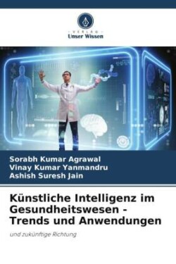 Künstliche Intelligenz im Gesundheitswesen - Trends und Anwendungen