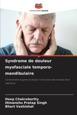 Syndrome de douleur myofasciale temporo-mandibulaire