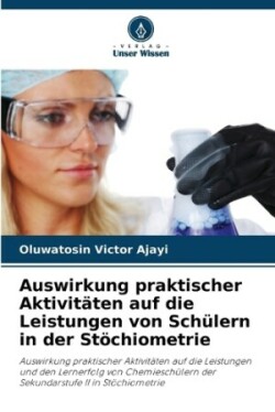 Auswirkung praktischer Aktivitäten auf die Leistungen von Schülern in der Stöchiometrie