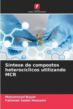 S�ntese de compostos heteroc�clicos utilizando MCR