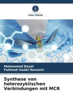 Synthese von heterozyklischen Verbindungen mit MCR