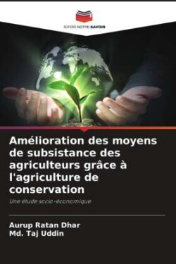 Amélioration des moyens de subsistance des agriculteurs grâce à l'agriculture de conservation