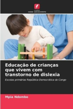 Educação de crianças que vivem com transtorno de dislexia