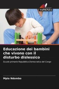 Educazione dei bambini che vivono con il disturbo dislessico