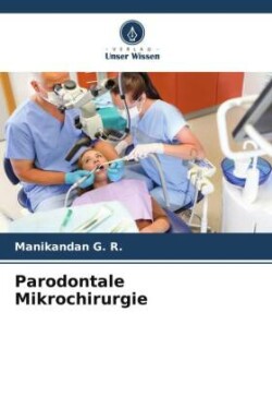 Parodontale Mikrochirurgie