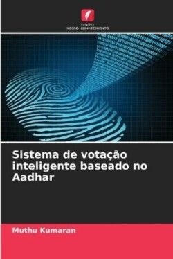 Sistema de votação inteligente baseado no Aadhar