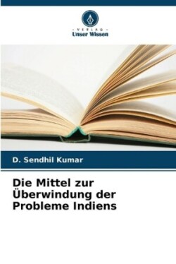 Mittel zur Überwindung der Probleme Indiens