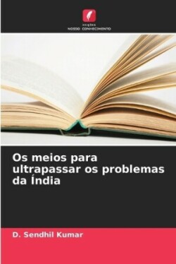 Os meios para ultrapassar os problemas da Índia