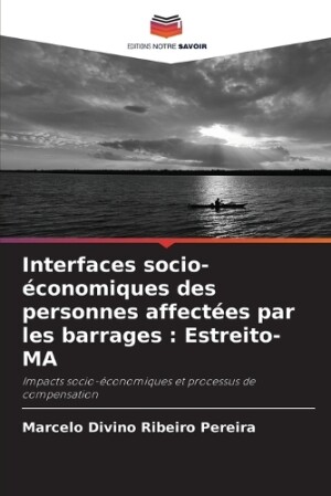 Interfaces socio-économiques des personnes affectées par les barrages