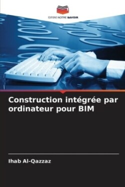 Construction intégrée par ordinateur pour BIM