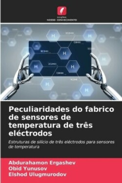 Peculiaridades do fabrico de sensores de temperatura de três eléctrodos