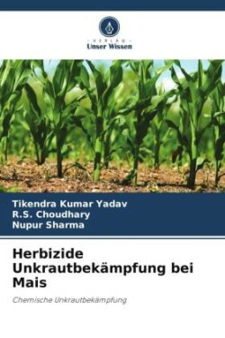 Herbizide Unkrautbekämpfung bei Mais