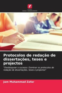 Protocolos de redação de dissertações, teses e projectos