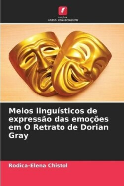 Meios linguísticos de expressão das emoções em O Retrato de Dorian Gray