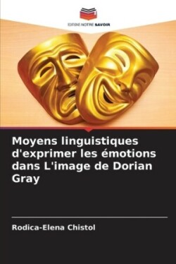 Moyens linguistiques d'exprimer les émotions dans L'image de Dorian Gray