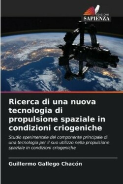 Ricerca di una nuova tecnologia di propulsione spaziale in condizioni criogeniche