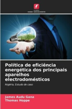 Política de eficiência energética dos principais aparelhos electrodomésticos