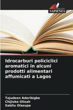 Idrocarburi policiclici aromatici in alcuni prodotti alimentari affumicati a Lagos