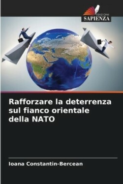 Rafforzare la deterrenza sul fianco orientale della NATO