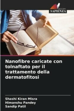 Nanofibre caricate con tolnaftato per il trattamento della dermatofitosi