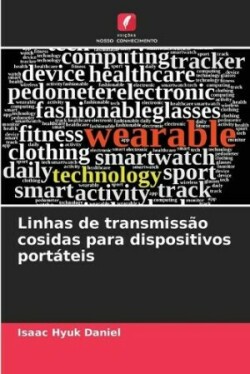 Linhas de transmissão cosidas para dispositivos portáteis