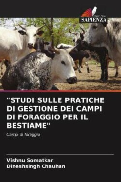 "Studi Sulle Pratiche Di Gestione Dei Campi Di Foraggio Per Il Bestiame"