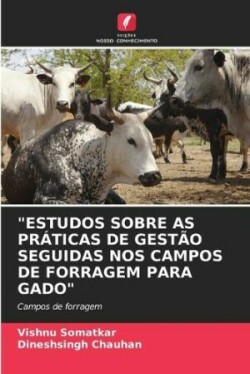 "Estudos Sobre as Práticas de Gestão Seguidas Nos Campos de Forragem Para Gado"