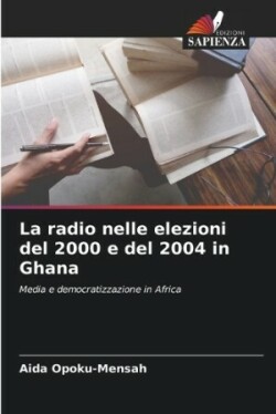 radio nelle elezioni del 2000 e del 2004 in Ghana