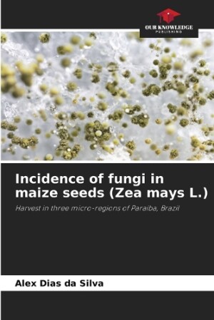 Incidence of fungi in maize seeds (Zea mays L.)