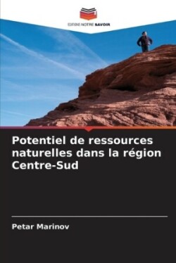 Potentiel de ressources naturelles dans la région Centre-Sud