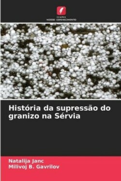 História da supressão do granizo na Sérvia