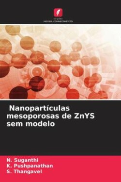 Nanopartículas mesoporosas de ZnYS sem modelo