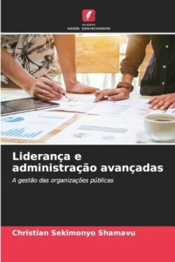 Liderança e administração avançadas