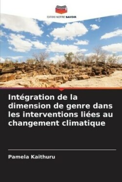 Intégration de la dimension de genre dans les interventions liées au changement climatique