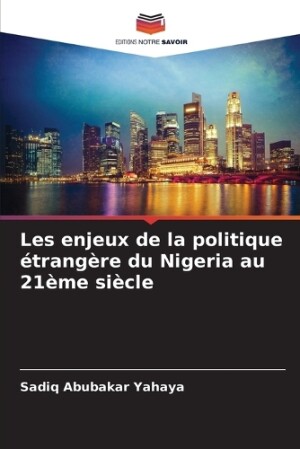 Les enjeux de la politique étrangère du Nigeria au 21ème siècle