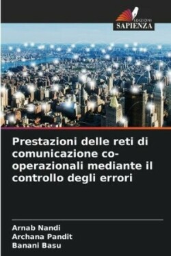 Prestazioni delle reti di comunicazione co-operazionali mediante il controllo degli errori