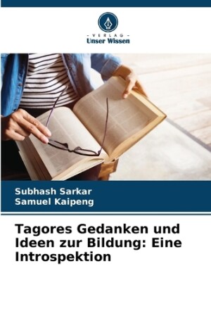 Tagores Gedanken und Ideen zur Bildung