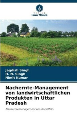 Nachernte-Management von landwirtschaftlichen Produkten in Uttar Pradesh