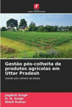 Gestão pós-colheita de produtos agrícolas em Uttar Pradesh