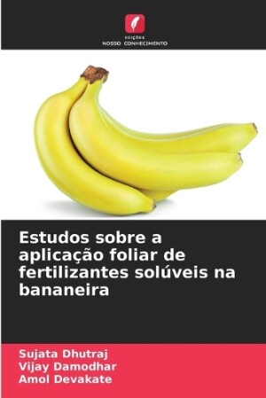 Estudos sobre a aplicação foliar de fertilizantes solúveis na bananeira