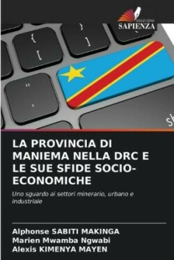 Provincia Di Maniema Nella Drc E Le Sue Sfide Socio-Economiche