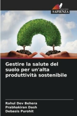 Gestire la salute del suolo per un'alta produttività sostenibile