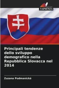 Principali tendenze dello sviluppo demografico nella Repubblica Slovacca nel 2014