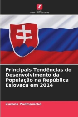 Principais Tendências do Desenvolvimento da População na República Eslovaca em 2014